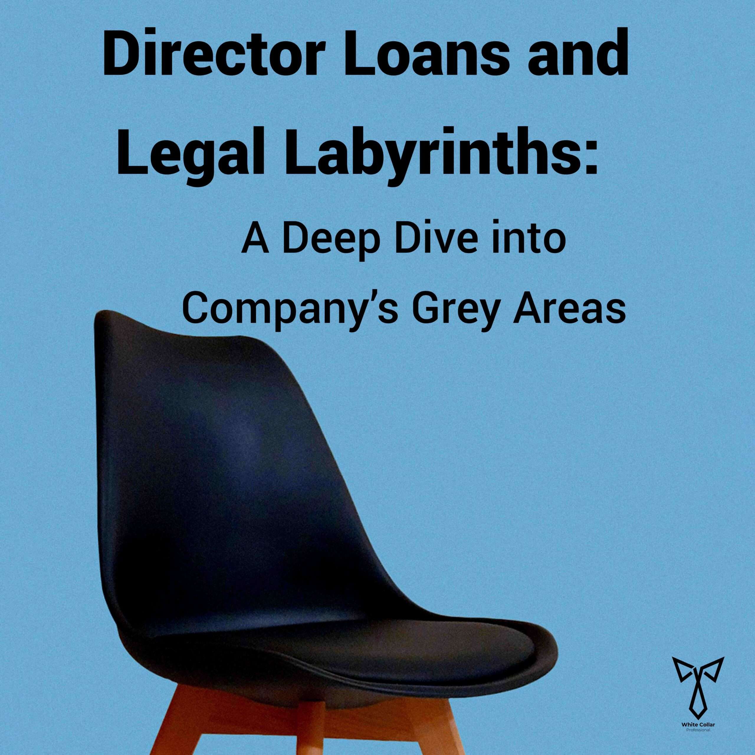 Director Loans and Legal Labyrinths
