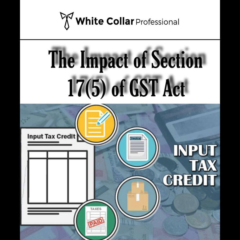 Section 17(5) of GST