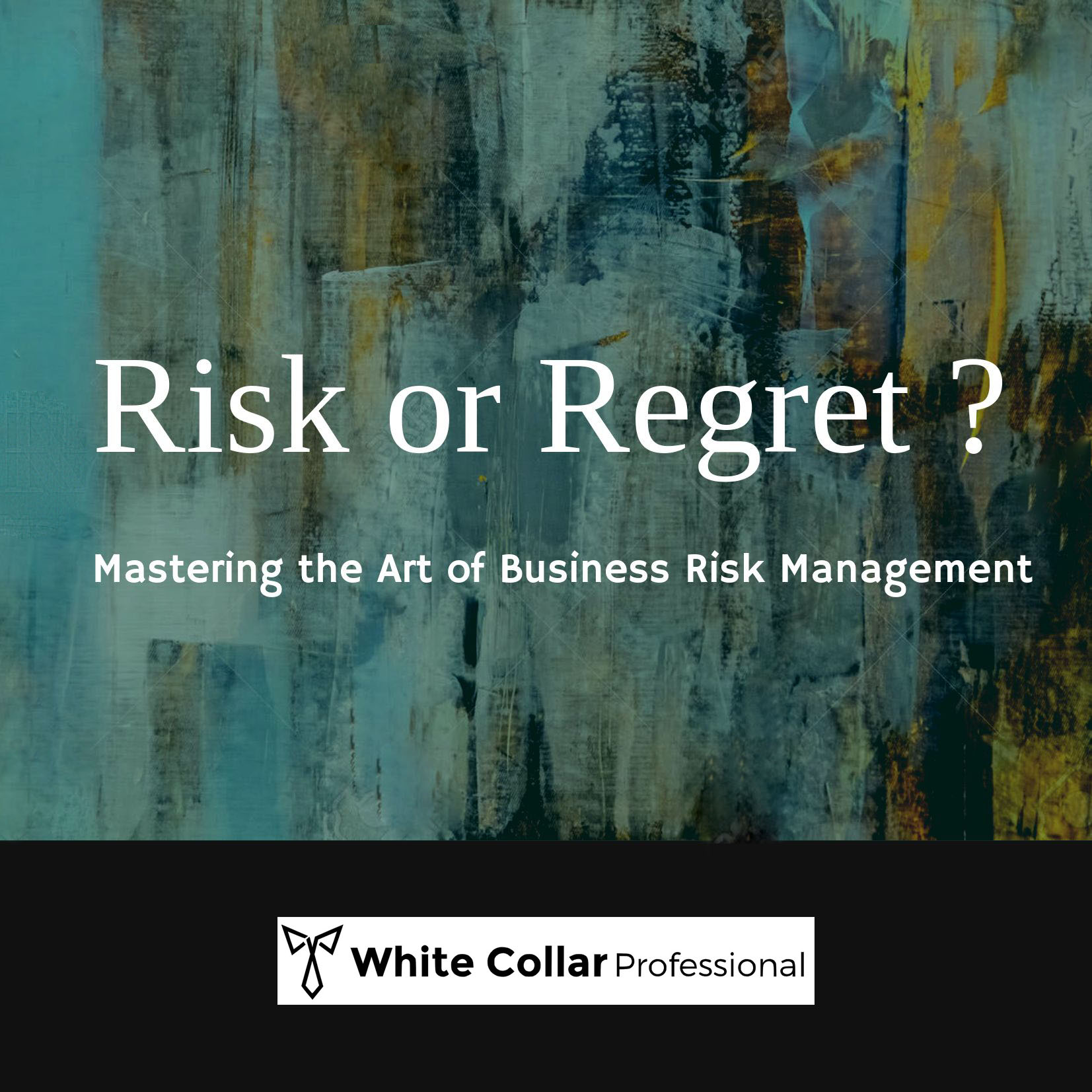 Art of Business Risk Management