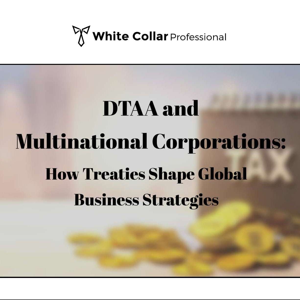 DTAA and Multinational Corporations